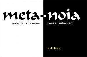 Entrée meta-noia